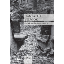 L&#039;Harmattan Kiadó Ladányi János - Hanyatló Világok társadalom- és humántudomány