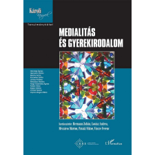 L&#039;Harmattan Kiadó Medialitás és gyerekirodalom társadalom- és humántudomány