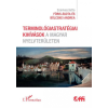 L'Harmattan Kiadó - Terminológiastratégiai kihívások a magyar nyelvterületen