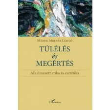 L'Harmattan Kiadó Túlélés és megértés ezoterika