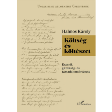 L'Harmattan Kiadó Költség és költészet - Eszmék gazdaság- és társadalomtörténete társadalom- és humántudomány