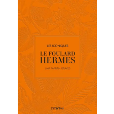 L IMPREVU Le foulard Hermès | Laia Farran Graves egyéb könyv