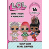  - L.O.L. Surprise! - Bemutatjuk A Klubokat! - Glam Club Pearl Suprise