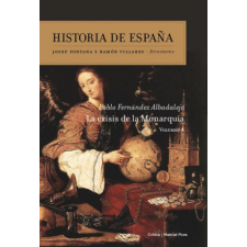 La crisis de la Monarquía – PABLO FERNANDEZ ALBADALEJO idegen nyelvű könyv