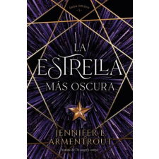  LA ESTRELLA MAS OSCURA – ARMENTROUT,JENNIFER idegen nyelvű könyv