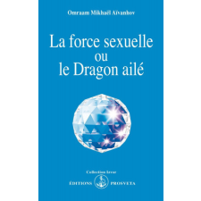  LA FORCE SEXUELLE OU LE DRAGON AILE – Aïvanhov idegen nyelvű könyv