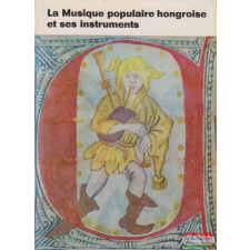  La Musique populaire hongroise et ses instruments idegen nyelvű könyv
