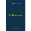 La Post-vérité ou le dégoût du vrai – Claudine Tiercelin