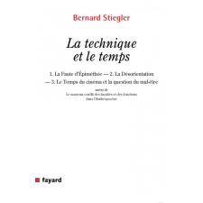  La technique et le temps – Bernard Stiegler idegen nyelvű könyv