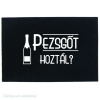  Lábtörlők tréfás felirattal