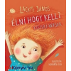 Lackfi János : Élni hogy kell? Kisjuli-versek
