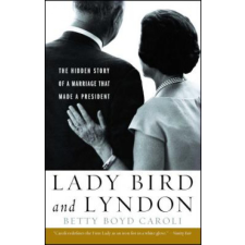 Lady Bird and Lyndon – Betty Boyd Caroli idegen nyelvű könyv