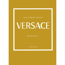 Laia Farran Graves - Versace - Divatikonok VI. egyéb könyv