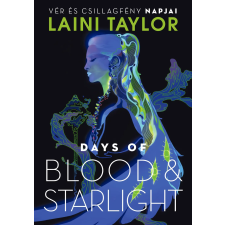 Laini Taylor - Days of Blood & Starlight – Vér és csillagfény napjai egyéb könyv