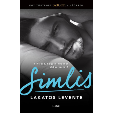 Lakatos Levente LAKATOS LEVENTE - SIMLIS - EGY TÖRTÉNET SZIGOR VILÁGÁBÓL irodalom