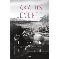 Lakatos Levente Legszebb heged (BK24-191645) irodalom