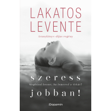 Lakatos Levente - Szeress jobban! egyéb könyv