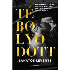 Lakatos Levente - Tébolyodott regény