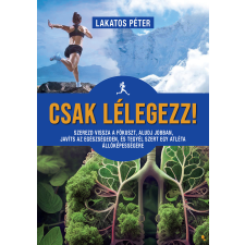 Lakatos Péter - Csak lélegezz! egyéb könyv