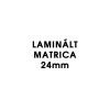  LAMINÁLT MATRICA 24MM SZÉLES