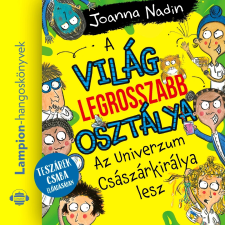 Lampion Könyvek A világ legrosszabb osztálya Az Univerzum Császárkirálya lesz gyermek- és ifjúsági könyv