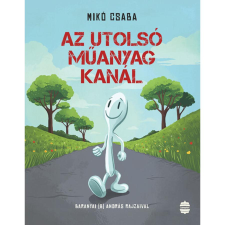 Lampion Könyvek Az utolsó műanyag kanál gyermek- és ifjúsági könyv