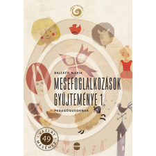 Lampion Könyvek Bajzáth Mária - Mesefoglalkozások gyűjteménye 1. gyermek- és ifjúsági könyv