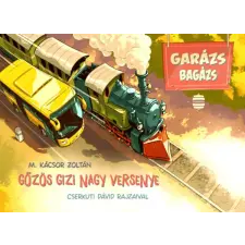 Lampion Könyvek Gőzös Gizi nagy versenye - Garázs bagázs 2. gyermek- és ifjúsági könyv