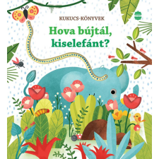 Lampion Könyvek Hova bújtál, kiselefánt? - Kukucs-könyvek gyermek- és ifjúsági könyv