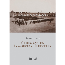 Láng Henrik Útijegyzetek és amerikai életképek (BK24-190017) történelem