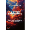 LangenMueller Verlag Götterdämmerung | Markus Krall