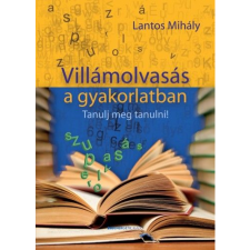 Lantos Mihály Villámolvasás a gyakorlatban (BK24-172158) tankönyv