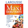  Larousse dictionnaire Maxi DEBUTANTS