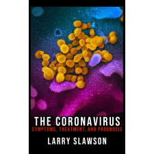 Larry Slawson (magánkiadás) The Coronavirus egyéb e-könyv