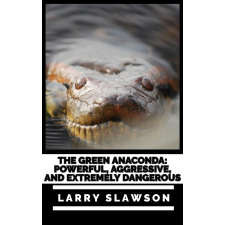 Larry Slawson (magánkiadás) The Green Anaconda egyéb e-könyv