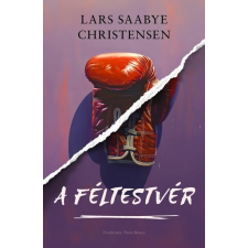 Lars Saabye Christensen - A féltestvér egyéb könyv
