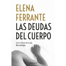 Las deudas del cuerpo (Dos amigas 3) – Elena Ferrante idegen nyelvű könyv