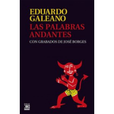  Las palabras andantes – Eduardo Galeano,J. Borges idegen nyelvű könyv