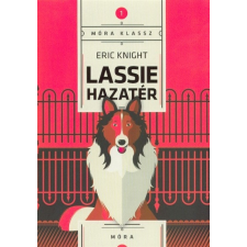 Lassie hazatér /Móra klassz 1. (9. kiadás) gyermek- és ifjúsági könyv