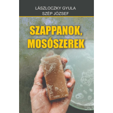 Lászlóczky Gyula, Szép József - Szappanok, mosószerek életmód, egészség