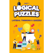  Lateral Thinking, Logical Puzzles and Quizzes, Part 1 idegen nyelvű könyv