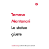 Laterza statue giuste – Tomaso Montanari (Puha kötésű)