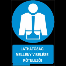  Láthatósági mellény viselése kötelező! - műanyag, 220*330mm láthatósági ruházat
