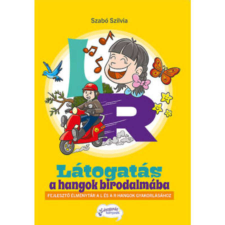 Látogatás a hangok birodalmába - L, R gyermek- és ifjúsági könyv