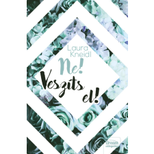 Laura Kneidl - Ne! Veszíts el! egyéb könyv