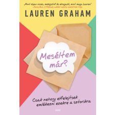 Lauren Graham - Meséltem már? - Csak nehogy elfelejtsetek emlékezni ezekre a sztorikra egyéb könyv