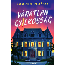 Lauren Munoz - Váratlan gyilkosság egyéb könyv
