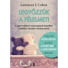 Lawrence J. Cohen Legyőzzük a félelmet!