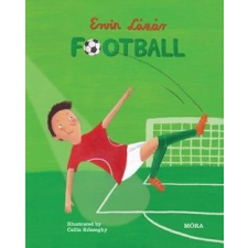 Lázár Ervin LÁZÁR ERVIN - FOOTBALL - ANGOL - ÜKH 2014 gyermek- és ifjúsági könyv