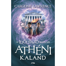 Lazi Caroline Lawrence - Athéni kaland - Az időutazó naplója II. regény